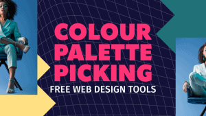 Pink bold text "COLOUR PALETTE PICKING" on dark grid background, with "FREE WEB DESIGN TOOLS" subtitle.